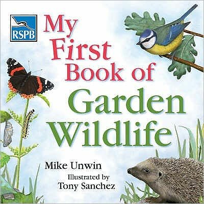 Cover for Mike Unwin · RSPB My First Book of Garden Wildlife - RSPB (Inbunden Bok) (2008)