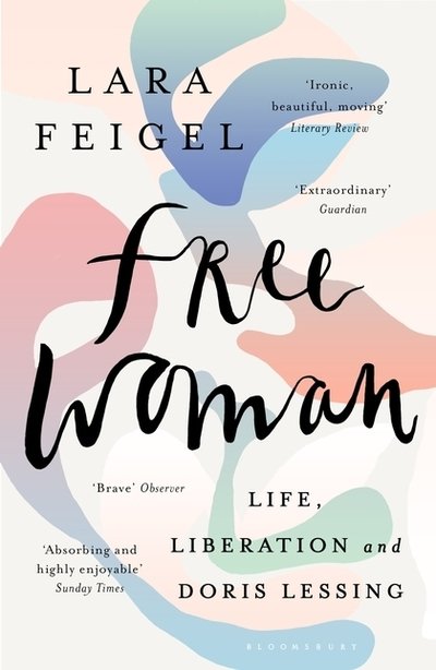 Cover for Lara Feigel · Free Woman: Life, Liberation and Doris Lessing (Taschenbuch) (2019)