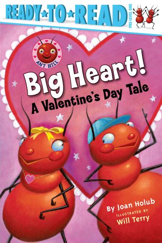 Cover for Joan Holub · Big Heart!: a Valentine's Day Tale (Ant Hill) (Paperback Book) (2007)