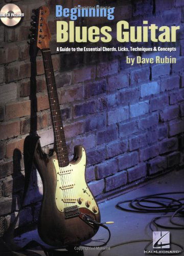 Cover for Dave Rubin · Beginning Blues Guitar: a Guide to the Essential Chords, Licks, Techniques &amp; Concepts (Taschenbuch) (2007)