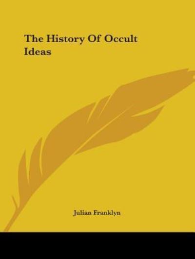 Cover for Julian Franklyn · The History of Occult Ideas (Paperback Book) (2005)