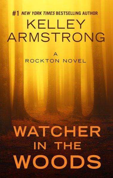 Cover for Kelley Armstrong · Watcher in the Woods (Hardcover Book) (2019)