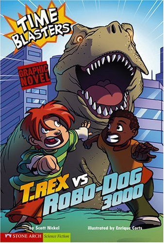 Cover for Scott Nickel · Time Blasters (T. Rex vs Robo-dog 3000) - Graphic Fiction: Tiger Moth (Paperback Book) (2008)