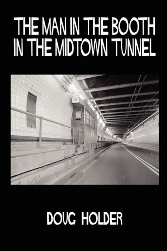 Cover for Doug Holder · The Man in the Booth in the Midtown Tunnel (Paperback Book) (2008)