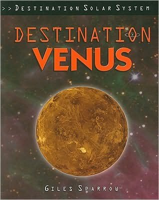 Cover for Giles Sparrow · Destination Venus (Paperback Book) (2009)