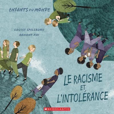 Enfants Du Monde Le Racisme Et l'Intolerance - Louise A Spilsbury - Books - Scholastic - 9781443176576 - October 1, 2019