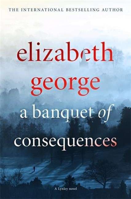 Cover for Elizabeth George · A Banquet of Consequences: An Inspector Lynley Novel: 16 - Inspector Lynley (Paperback Book) (2015)