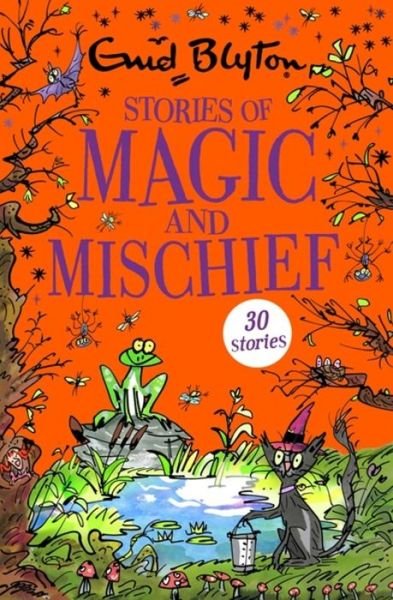 Cover for Enid Blyton · Stories of Magic and Mischief: Contains 30 classic tales - Bumper Short Story Collections (Paperback Bog) (2018)