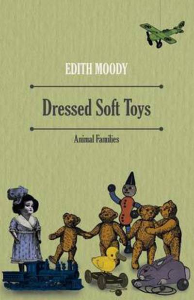 Cover for Edith Moody · Dressed Soft Toys - Animal Families (Paperback Book) (2010)