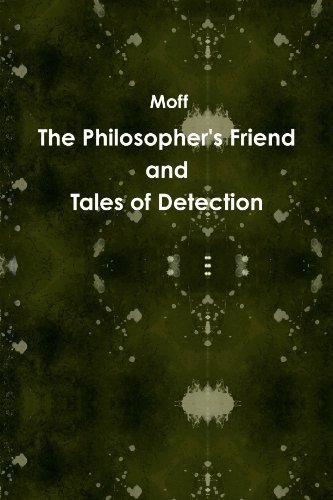 Cover for Moff · The Philosopher's Friend and Tales of Detection (Paperback Book) (2011)