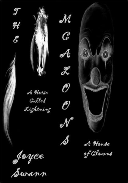 Cover for Joyce Swann · The Mcaloons: a Horse Called Lightning, a House of Clowns (Paperback Bog) (2011)