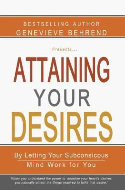 Cover for Genevieve Behrend · Attaining Your Desires (Paperback Book) (2011)