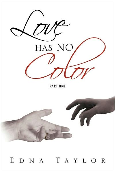 Cover for Edna Taylor · Love Has No Color Part One (Paperback Book) (2012)