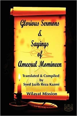 Cover for Wilayat Mission · Glorious Sermons &amp; Sayings of Ameerul Momineen (Paperback Bog) (2012)