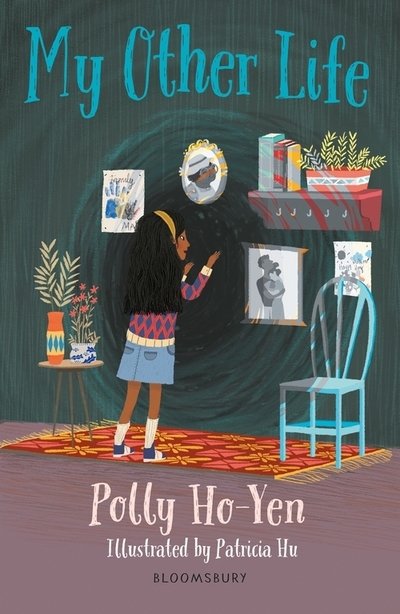 Cover for Polly Ho-Yen · My Other Life: A Bloomsbury Reader: Brown Book Band - Bloomsbury Readers (Paperback Book) (2020)