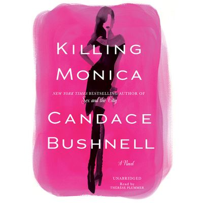 Cover for Candace Bushnell · Killing Monica (CD) (2016)