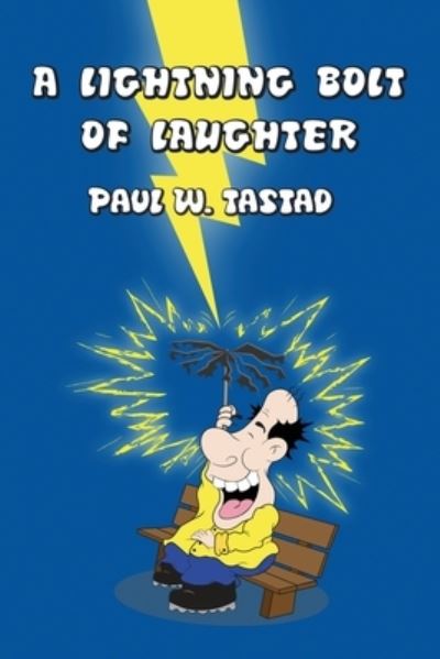 Cover for Paul W. Tastad · A Lightning Bolt of Laughter (Paperback Book) (2020)