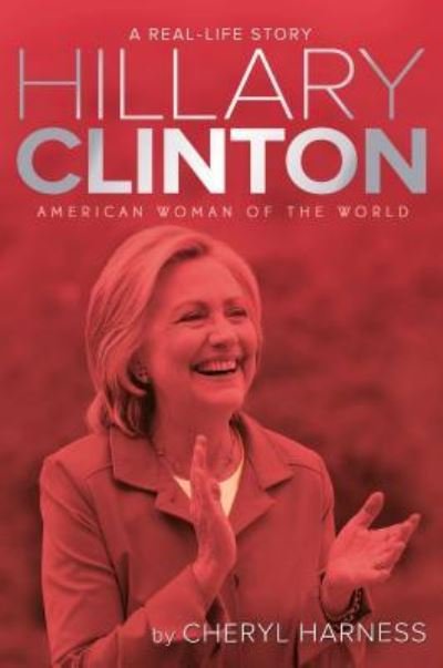 Cover for Cheryl Harness · Hillary Clinton (Hardcover Book) (2016)