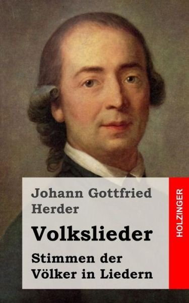 Cover for Johann Gottfried Herder · Volkslieder: Stimmen Der Volker in Liedern (Taschenbuch) (2013)
