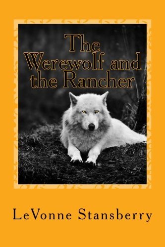 Cover for Levonne Stansberry · The Werewolf and the Rancher (Paperback Bog) (2013)