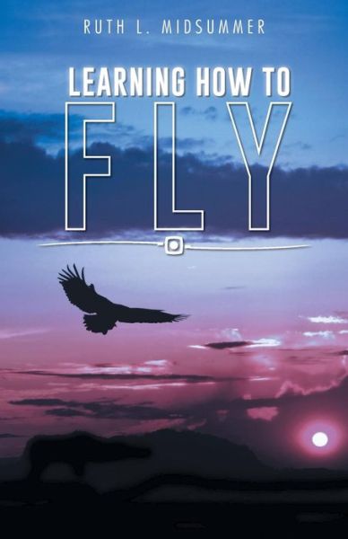 Cover for Ruth L. Midsummer · Learning How to Fly (Paperback Book) (2014)