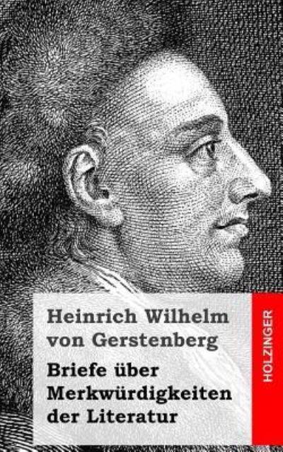 Cover for Heinrich Wilhelm Von Gerstenberg · Briefe Uber Merkwurdigkeiten Der Literatur (Pocketbok) (2013)