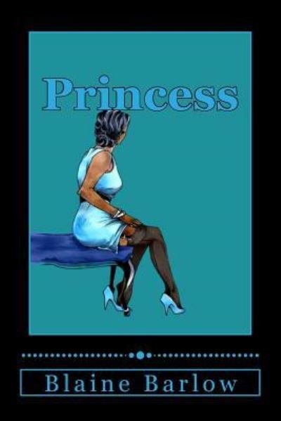 Cover for Blaine Barlow · Princess (Pocketbok) (2014)
