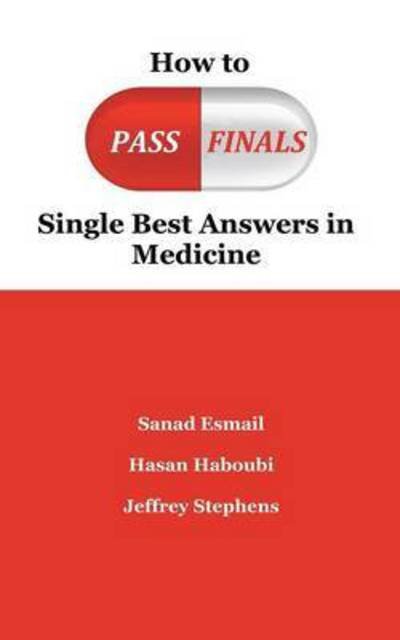 Cover for Hasan Haboubi · How to Pass Finals: Single Best Answers in Medicine (Taschenbuch) (2014)