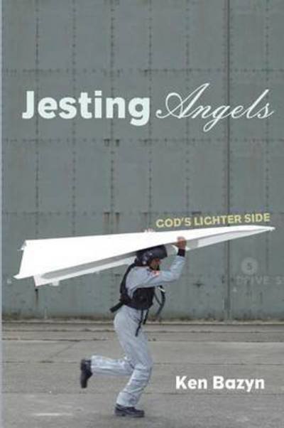 Cover for Ken Bazyn · Jesting Angels (Paperback Book) (2015)