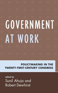 Cover for Government at Work: Policymaking in the Twenty-First-Century Congress (Hardcover Book) (2016)