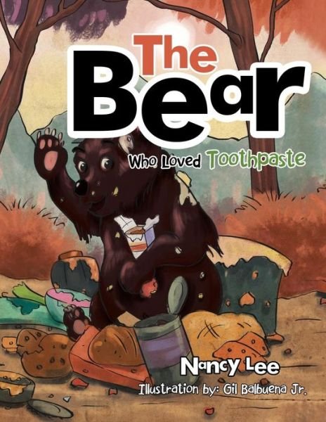 Cover for Nancy Lee · The Bear Who Loved Toothpaste (Paperback Book) (2014)