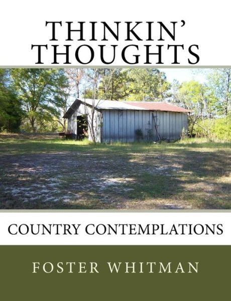 Cover for Foster Whitman · Thinkin' Thoughts: Country Contemplations (Paperback Book) (2014)