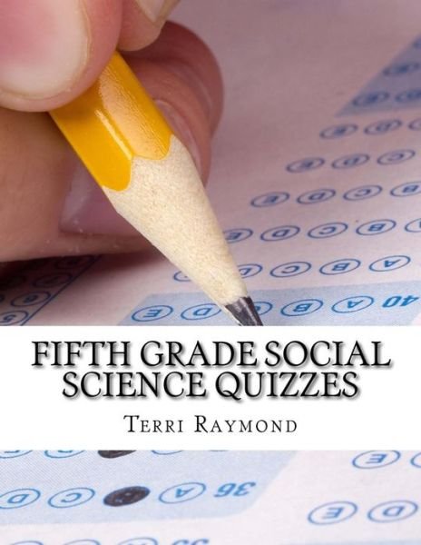 Cover for Terri Raymond · Fifth Grade Social Science Quizzes (Paperback Book) (2014)