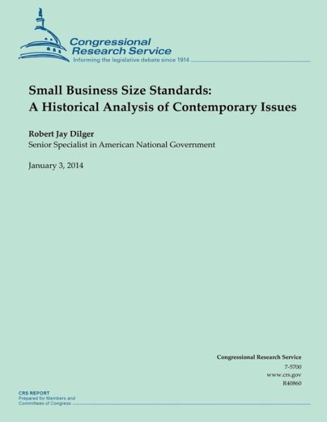 Cover for Dilger · Small Business Size Standards: a Historical Analysis of Contemporary Issues (Paperback Book) (2014)