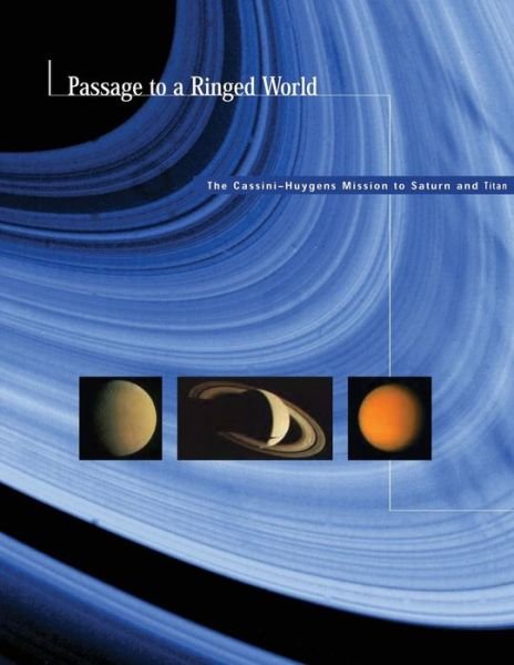 Cover for National Aeronautics and Administration · Passage to a Ringed World: the Cassini-huygens Mission to Saturn and Titan (Paperback Bog) (2014)