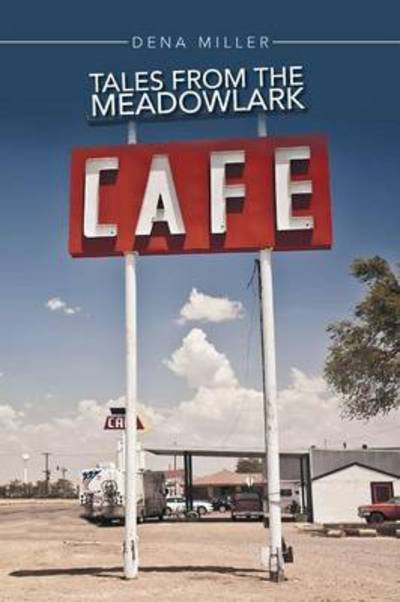 Cover for Dena Miller · Tales from the Meadowlark Cafe (Taschenbuch) (2015)