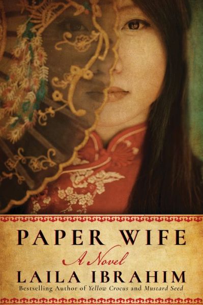 Cover for Laila Ibrahim · Paper Wife: A Novel (Paperback Book) (2018)