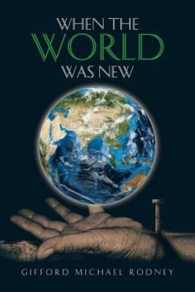 Cover for Gifford Michael Rodney · When the World Was New (Paperback Book) (2015)
