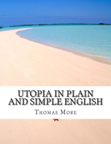Cover for Thomas More · Utopia in Plain and Simple English (Paperback Bog) (2015)