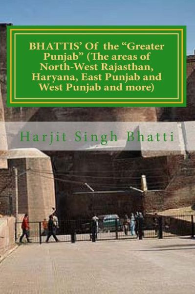 Cover for Harjit Singh Bhatti · Bhattis' of the Greater Punjab (The Areas of North-west Rajasthan, Haryana, E: Rawals and Royals (Paperback Book) (2015)