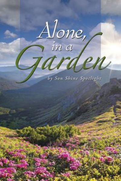 Cover for Son Shine Spotlight · Alone in a Garden (Taschenbuch) (2016)