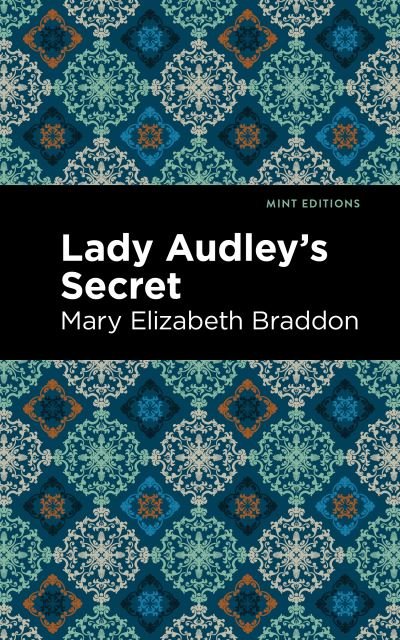 Cover for Mary Elizabeth Braddon · Lady Audley's Secret - Mint Editions (Paperback Book) (2021)