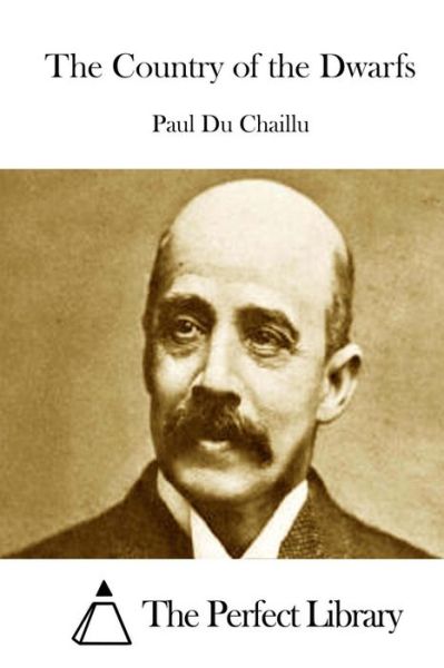 Cover for Paul Du Chaillu · The Country of the Dwarfs (Paperback Book) (2015)