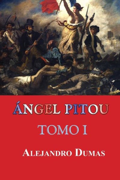 Cover for Alejandro Dumas · Angel Pitou (Tomo I) (Paperback Book) (2015)