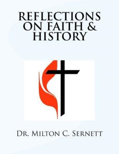 Cover for Milton C Sernett · Reflections on Faith &amp; History (Paperback Book) (2016)