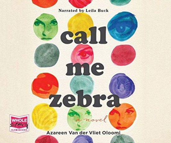 Cover for Azareen Van der Vliet Oloomi · Call Me Zebra (Audiobook (CD)) [Unabridged edition] (2018)