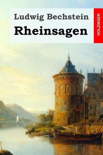 Cover for Ludwig Bechstein · Rheinsagen (Taschenbuch) (2016)