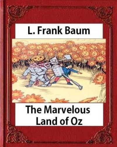 Cover for L Frank Baum · The Marvelous Land of Oz (1904)by L. Frank Baum (Books of Wonder) (Paperback Book) (2016)