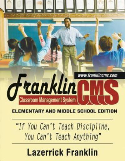 Cover for Lazerrick M Franklin · Franklin Classroom Management System (Paperback Bog) (2016)