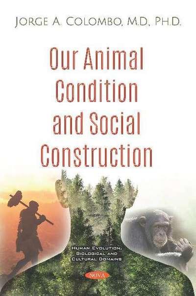 Cover for Jorge A. Colombo · Our Animal Condition and Social Construction (Paperback Book) (2019)